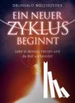 Melchizedek, Drunvalo - Ein neuer Zyklus beginnt - Lebe in deinem Herzen und du bist vorbereitet
