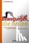 Blomberg, Harald - Bewegungen, die heilen - Einfache Übungen für jedes Alter. RMT hilft bei ADHS, Lern- und Verhaltensproblemen