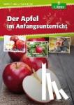 Zerrath, Ann-Kathrin, Zindler, Kathrin - Der Apfel im Anfangsunterricht