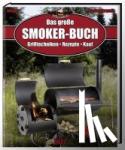 Aschenbrandt, Karsten, Jaeger, Rudolf - Das große Smoker-Buch - Grilltechniken & Rezepte