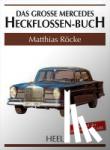 Röcke, Matthias - Das große Mercedes-Heckflossen-Buch