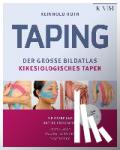 Roth, Reinhold - Taping - Der große Bildatlas kinesiologisches Tapen