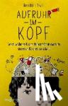Siegel, Daniel J. - Aufruhr im Kopf - Was während der Pubertät im Gehirn unserer Kinder passiert