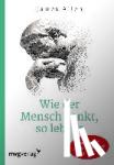 Allen, James - Wie der Mensch denkt, so lebt er