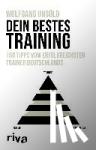Unsöld, Wolfgang - Dein bestes Training - 150 Tipps vom erfolgreichsten Trainer Deutschlands