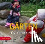 Österreicher, Herbert, Prokop, Edeltraud - Gärten für Kleinkinder