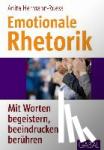 Hermann-Ruess, Anita - Emotionale Rhetorik - Mit Worten begeistern, beeindrucken, führen