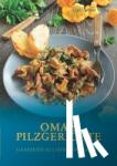 - Oma's Pilzgerichte - 118 Rezepte aus vier Jahrzehnten