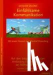 Salomé, Jaques - Einfühlsame Kommunikation - Auf dem Weg zu einer innigen Verbindung mit sich selbst. Die Methode ESPERE