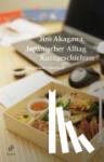 Akagawa, Jiro - Japanischer Alltag. Kurzgeschichten - Japanisch-Deutsch