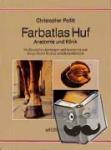 Pollitt, Christopher - Farbatlas Huf - Anatomie und Klinik