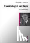 Hennecke, Hans Jörg - Friedrich August von Hayek zur Einführung