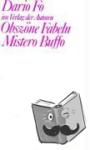 Fo, Dario - Obszöne Fabeln. Mistero Buffo - Szenische Monologe