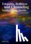 Dilas, Jonathan - Telepathie, Hellhören und Channeling - Verstehen, Erlernen, Anwenden
