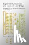 Rheinberger, Hans-Jörg - Experimentalsysteme und epistemische Dinge - Eine Geschichte der Proteinsynthese im Reagenzglas