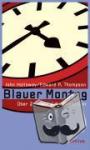 Holloway, John, Thompson, Edward P. - Blauer Montag - Über Zeit und Arbeitsdisziplin