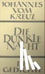 Johannes vom Kreuz - Sämtliche Werke / Die dunkle Nacht / Die Gedichte - Die Gedichte
