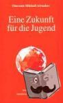 Aivanhov, Omraam Mikhael - Eine Zukunft für die Jugend