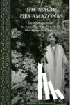Bear, Jaya - Die Magie des Amazonas - Die Lebensgeschichte des Ayahuasquero und Schamanen Don Agustin Rivas Vasquez