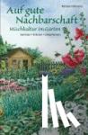 Faßmann, Natalie - Auf gute Nachbarschaft - Mischkultur im Garten. Gemüse - Kräuter - Zierpflanzen