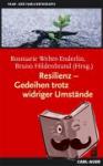  - Resilienz - Gedeihen trotz widriger Umstände