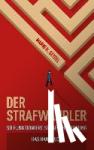 Mario H., Seydel - Der Strafwandler - So funktioniert Strafverteidigung