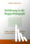 Lingenauber, Sabine - Einführung in die Reggio-Pädagogik - Kinder, Erzieherinnen und Eltern als konstitutives Sozialaggregat