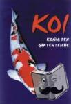 Pozar, Arno R., Höfte, Benno ter - Koi. König der Gartenteiche