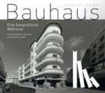 Molitor, Jean, Voss, Kaija - Bauhaus - Eine fotografische Weltreise / A photographic journey around the world