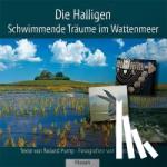 Pump, Roland - Die Halligen - Schwimmende Träume im Wattenmeer