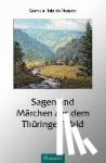  - Sagen und Märchen aus dem Thüringer Wald