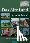  - Das Alte Land von A bis Z - Lexikon einer Elbmarsch