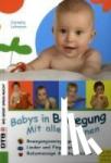 Lohmann, Cornelia - Wo Sport Spass macht: Babys in Bewegung