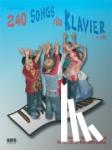 Schäfer, Michael - 240 Songs für Klavier. Inkl. CD - Sammlung bekannter Lieder für den ersten Klavierunterricht