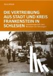 Minale, Doris - Die Vertreibung aus Stadt und Kreis Frankenstein in Schlesien - zusammengestellt nach Berichten von Zeitzeugen