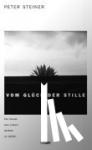 Steiner, Peter - Vom Glück der Stille