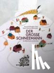 Shodjaie, Seyyed Ali - Der große Schneemann - Ein Bilderbuch aus dem Iran in deutscher und persischer Sprache