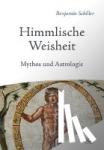 Schiller, Benjamin - Himmlische Weisheit