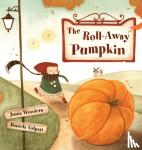 Wonders, Junia - The Roll-Away Pumpkin - A Wonderful & Whimsical Book for Kids! Perfect for the Fall or Autumn Season, Halloween, & Thanksgiving!