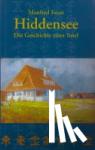 Faust, Manfred - Hiddensee - Die Geschichte einer Insel - Von den Anfängen bis 1990 mit einer Chronik der wichtigsten Ereignisse von 1991 bis zur Gegenwart