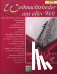 Sieblitz, Uwe - Weihnachtslieder aus aller Welt - Ausgabe für Querflöte. Die umfassende Sammlung für das Solo-, Duett- oder Gruppenspiel