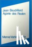 Baudrillard, Jean - Agonie des Realen