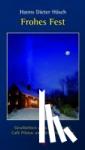 Hüsch, Hanns Dieter - Frohes Fest - Geschichten zwischen Himmel und Erde, Café Pilatus und dem Niederrhein