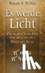 Errico, Rocco A. - Es werde Licht - Die sieben Schlüssel zur aramäischen Welt der Bibel