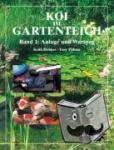 Holmes, Keith, Pitham, Tony - Koi im Gartenteich. Anlage und Wartung