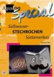 Ross, Richard A. - Süßwasserstechrochen Südamerikas