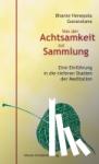 Gunaratana, Mahathera H. - Von der Achtsamkeit zur Sammlung - Eine Einführung in die tieferen Stadien der Meditation