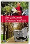 Janneck, Rainer - Ein Jahr, mein Motorrrad und ich
