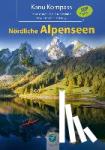 Nehrhoff von Holderberg, Björn - Kanu Kompass Nördliche Alpenseen - 20 ausführliche Kanutouren + SUP - Das Reisehandbuch zum Kanuwandern