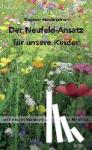 Neubronner, Dagmar - Der Neufeld-Ansatz für unsere Kinder